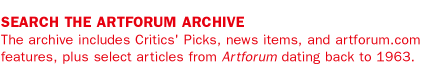 SEARCH THE ARTFORUM ARCHIVE